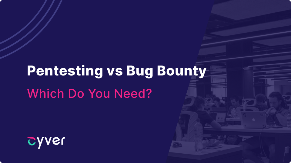 Pentesting vs HackerOne Bug Bounty Program – Which Do You Need? 