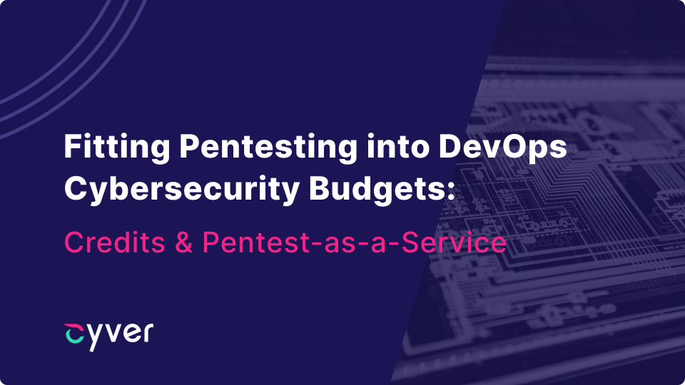 Fitting Pentesting into DevOps Cybersecurity Budgets with Pentest Credits