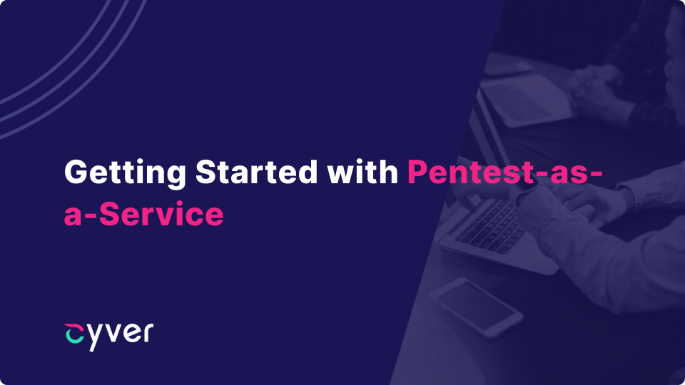 Getting Started with Pentest-as-a-Service