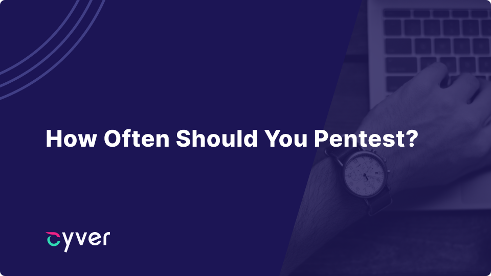 How often should you pentest