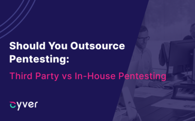 Should You Outsource Pentesting: Third Party vs In-House Pentesting 