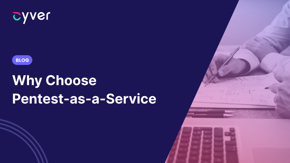 Why Choose Pentest-as-a-Service 